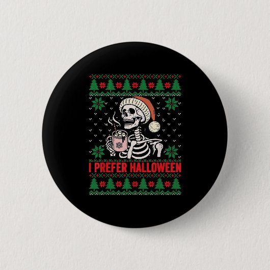 Ich bevorzuge Halloween Weihnachtskraut Weihnachts Button (Vorderseite)