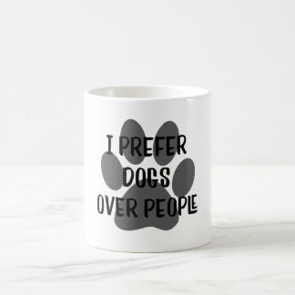 Ich bevorzuge Hunde über Menschen für Hundefreunde Kaffeetasse