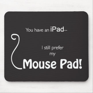 Ich bevorzuge mein MousePad - Schwarzes