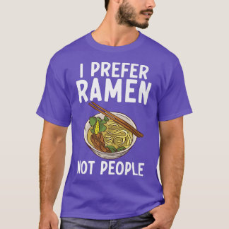 Ich bevorzuge Ramen nicht Leute Ramen Lover 324 T-Shirt