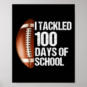 Ich bewältigte 100 Tage Schule 100. Tag Fußball un Poster