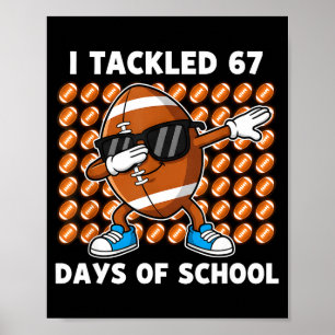 Ich bewältigte 67 Tage Schule 67 Meme Fußball Humo Poster