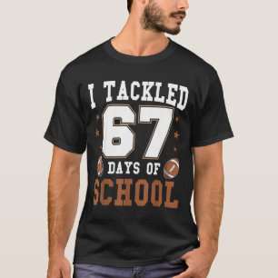 Ich bewältigte 67 Tage Schule Lustig Six Seven Mem T-Shirt