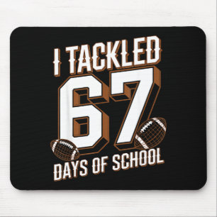 Ich bewältigte 67 Tage Schule Lustiges Sechs Siebe Mousepad