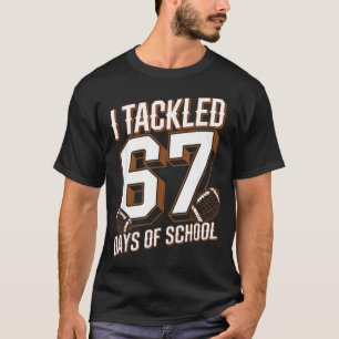 Ich bewältigte 67 Tage Schule Lustiges Sechs Siebe T-Shirt
