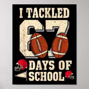 Ich bewältigte 67 Tage Schule Lustiges Six Seven M Poster