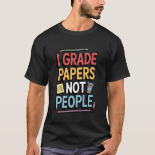 Ich bewerte Arbeiten, nicht Menschen - Positive Sc T-Shirt
