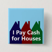 Ich bezahle Geld für Häuser - Bilder von Häusern Button (Vorderseite)
