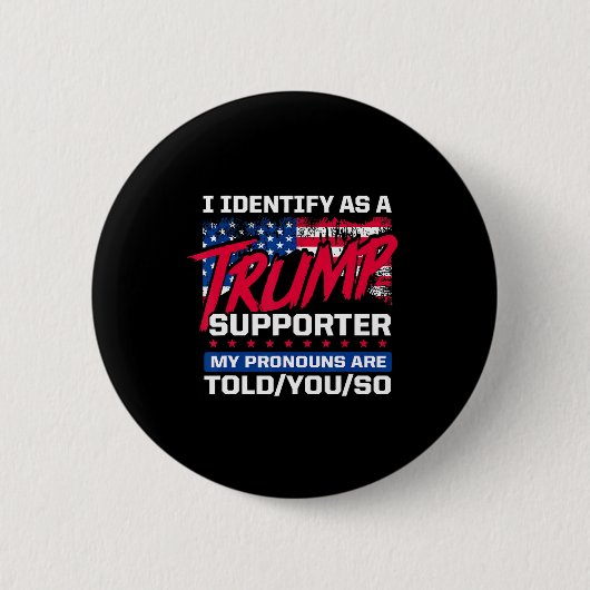 Ich bezeichne mich als Trump-Unterstützer, den mei Button (Vorderseite)