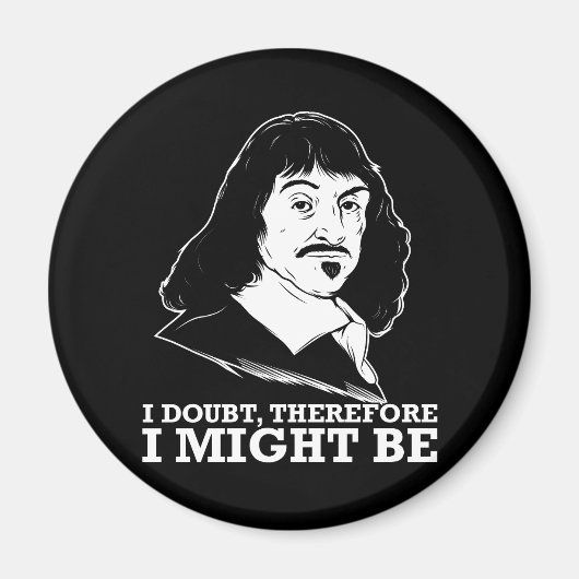 Ich bezweifle also, dass es - rene descartes sein magnet (Vorne)