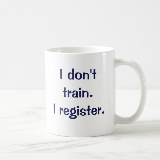 Ich bilde nicht aus. Ich registriere Kaffeetasse (Rechts)