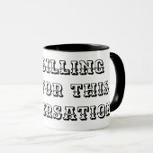 ICH BILLIGE DICH FÜR DIESES Gespräch lustigen Anwa Tasse (VorderseiteRechts)