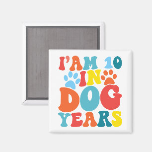 Ich bin 10 in Hunde Jahre 70. Geburtstag Groovy Hu Magnet