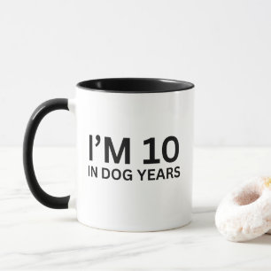 Ich bin 10 in Hundejahren 70. Geburtstag Tasse