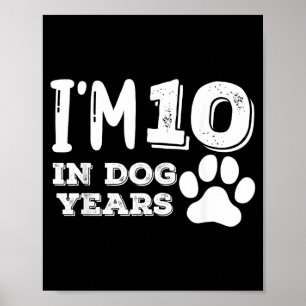 Ich bin 10 in Hundejahren Poster