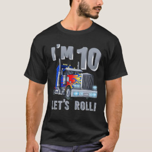 Ich bin 10 Jahre alt Let's Roll Kids Big Rig Truck T-Shirt