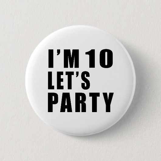 Ich bin 10 uns gelassen Party Button (Vorderseite)
