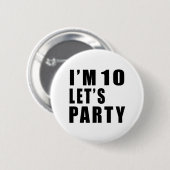 Ich bin 10 uns gelassen Party Button (Vorne & Hinten)