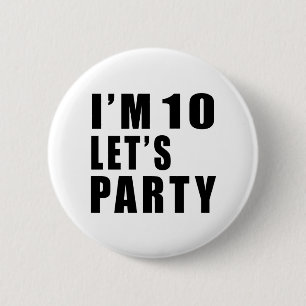 Ich bin 10 uns gelassen Party Button