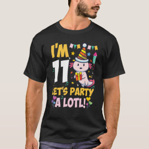 Ich bin 11 Let's Party A Lotl Niedlich Axolotl Bir T-Shirt