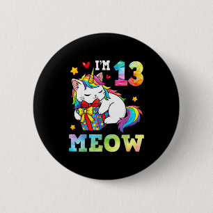Ich bin 13 Jahre alt Meow Katze Einhorn 13. Geburt Button