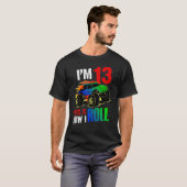 Ich bin 13. So Roll ich Monster LKW 13. B T-Shirt (Vorne ganz)