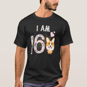 Ich bin 16 Corgi zum 16. Geburtstag T-Shirt
