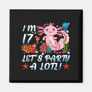 Ich bin 17 Let's Party ein viel Niedliches Axolotl Magnet