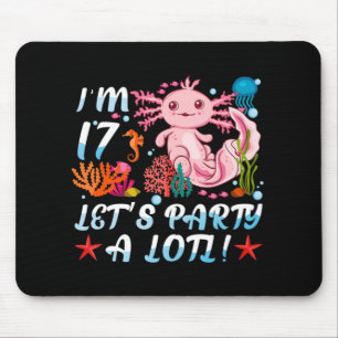 Ich bin 17 Let's Party ein viel Niedliches Axolotl Mousepad