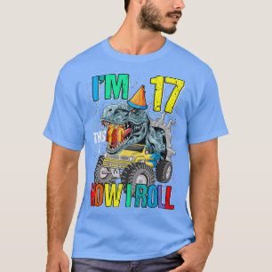 Ich bin 17 So Roll Monster Truck Dinosaurier T-Shirt