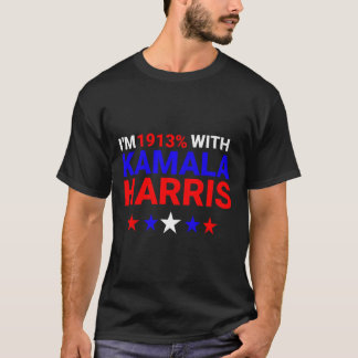 Ich bin 1913 % mit Kamala Harris 2024 T-Shirt