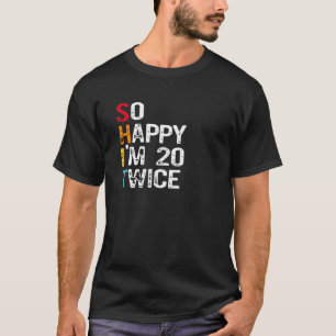 Ich bin 20 Mal 40 Sarcasm T-Shirt