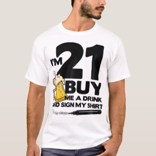 Ich bin 21 und kaufe mir ein Getränk und unterschr T-Shirt