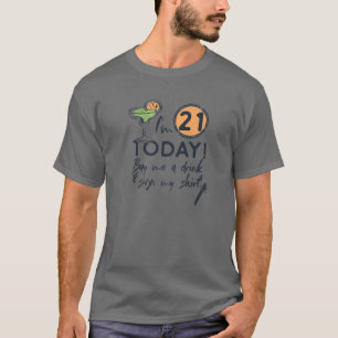 Ich bin 21 und kaufe mir heute ein Getränk und unt T-Shirt