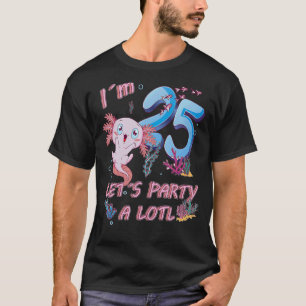 Ich bin 25 Jahre alt. Lasst uns ein großes Axolotl T-Shirt