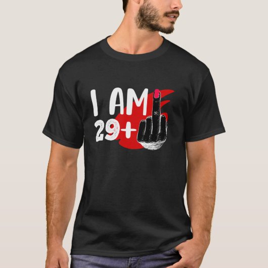Ich bin 29 plus 1 Middle Finger für einen 30. Gebu T-Shirt (Vorderseite)