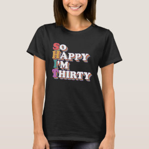 Ich bin 30 Geburtstag 30. Celebrator Party T-Shirt