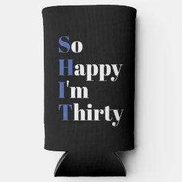 Ich bin 30. Geburtstag Party Seltzer Ca Selters Dosenkühler