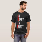 Ich bin 30. Geburtstag T-Shirt (Vorne ganz)