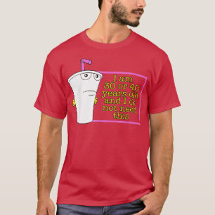 Ich bin 30 oder 40 Jahre alt und brauche diese Sor T-Shirt