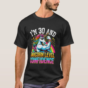 Ich bin 30 und Unicorn Level Confidence 30. Geburt T-Shirt