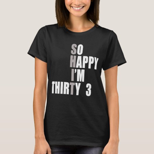 Ich bin 33. Geburtstag T-Shirt (Vorderseite)