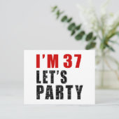 Ich bin 37. Lasst uns Party machen Einladungspostkarte (Stehend Vorderseite)