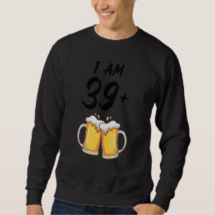 Ich bin 39 plus 2 Bierpints 41. Geburtstagsbiere Sweatshirt