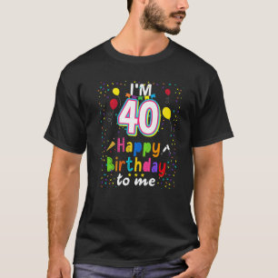 Ich bin 40. Geburtstag für mich Geburtstag Junge40 T-Shirt
