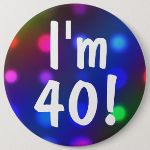 Ich bin 40! Geburtstags-Knopf-Button Button