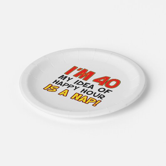 Ich bin 40 glückliche Stunde ist ein Nickerchen 40 Pappteller (Schrägansicht)