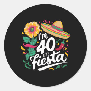Ich bin 40 Let's Fiesta 40. Geburtstag Cinco De Ma Runder Aufkleber