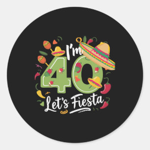 Ich bin 40 Let's Fiesta 40. Geburtstag Cinco De Ma Runder Aufkleber