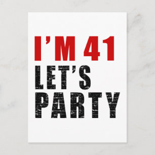Ich bin 41. Lasst uns Party machen Einladungspostkarte